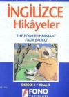 Türkçe Çevirili, Basitleştirilmiş, Alıştırmalı İngilizce Hikayeler| Fakir Balıkçı; Derece 1 / Kitap 3